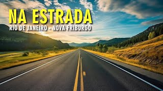 Andando Comigo na Estrada do Rio de Janeiro até Nova Friburgo -  BR 101 e BR116