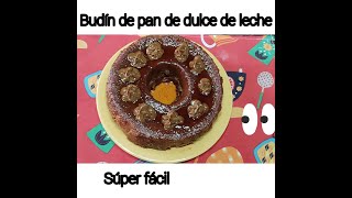 COMO HACER UN RICO BUDÍN DE PAN DE DULCE DE LECHE súper fácil