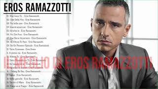 Eros Ramazzotti Greatest Hits 2024- Eros Ramazzotti Best Songs - The best of Eros Ramazzotti