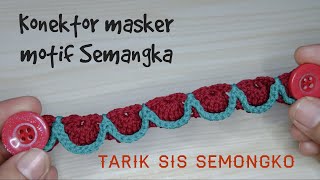 Konektor Masker Motif Semangka !!! || Mudah Sekali!!! || Motif semangka II Tarik Sis Semangka!!!