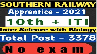 SOUTHERN RAILWAY APPRENTICE 2021| JOBS FOR 10TH PASS ITI | INTER BIOLOGY | RAILWAY NEW VACANCY 2021