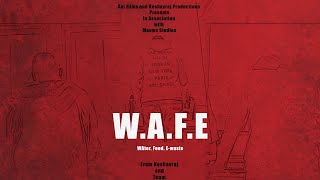 W.A.F.E  A documentary on WAter, Food and E- Waste 4K