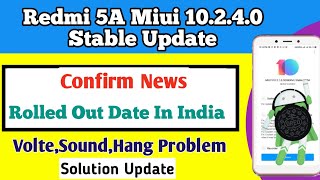 Redmi 5a Stable Miui 10.2.4.0 New Update Released | Redmi 5a Volte Network Problem Solution