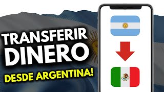 Cómo Transferir Dinero de Argentina a México (¡en 2 minutos!)