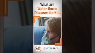 What are water-borne diseases for kids |  Dr. Kalyan Chakravarthy Konda Neonatologist | Hi9