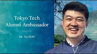 Dr. Yu HOU | Tokyo Tech Alumni Ambassador