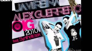 Alex Guerrero & Javi Reina ft. Syntheticsax - Oig 2010 (Original Mix)(240p_H.264-AAC)