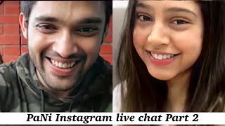 PaNi||Parth Samthaan and Niti Taylor Live ||13.4.20||One year 🥺❤️  ||Friendship goals🧿|| Part 2