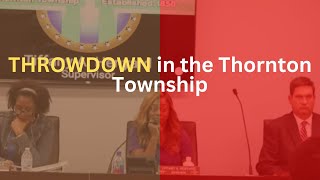 THROWDOWN in the Thornton Township Board Meeting - July 16, 2024