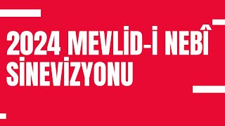 2024 Mevlid-i Nebî Sinevizyonu