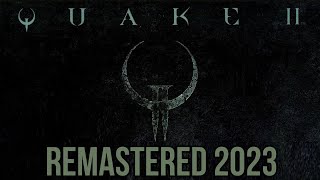 Quake II  / remastered 2023 / с дополнительными миссиями