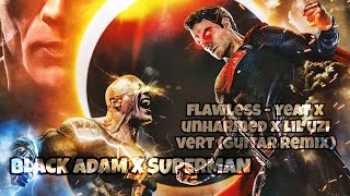 BLACK ADAM X SUPERMAN | Flawless - Yeat X Unharmed X Lil Uzi Vert (Guitar Remix) | EDIT