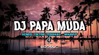 DJ PAPA MUDA MAMA MUDA REMIX VIRAL TIKTOK TERBARU I DJ JEDAG JEDUG FULL BASS 2022