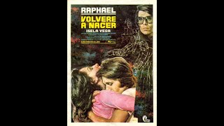 RAPHAEL 73 - Canciones de la pelicula Volveré A Nacer