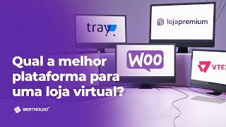 Melhores plataformas de e-commerce no Brasil?