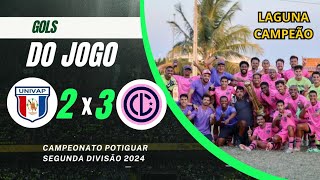 UNIVAP 2 × 3 LAGUNA GOLS CAMPEONATO POTIGUAR SEGUNDA DIVISÃO 2024