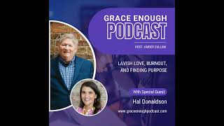 269: Lavish Love, Burnout, and Finding Purpose | Hal Donaldson