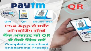 Paytm Merchant Onboarding QR Process Step-by-Step Guide | How to link QR Code through the PSA App |