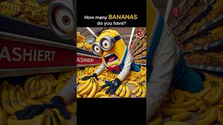 HOW MANY BANANAS DO YOU HAVE #funny #ai #memes