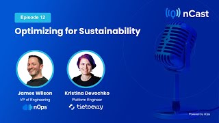 nCast Episode 12: Optimizing for Sustainability