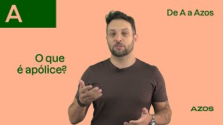 De A a Azos  | O que é Apólice?