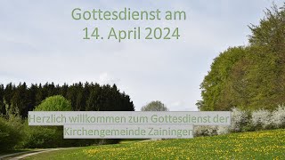 Gottesdienst am 14.04.2024