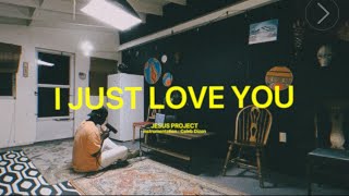 i just love You - upperroom (feat. @calebdizon. )