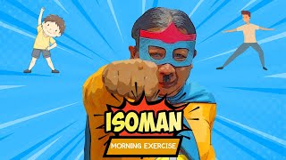 ISOMAN - Episode 44 "Morning Exercise"