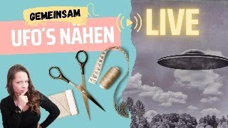 Wir nähen gemeinsam | 🛸 UFO´s + 🎄 Weihnachtsgeschenke