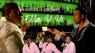 Aventura - Ella y Yo (ft. Don Omar) | Reaction | Buddy would get BOPPED!