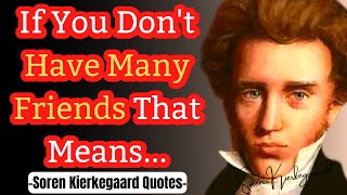 Great Soren Kierkegaard Quotes On Love, Life | Proverbs, Aphorisms and Saying!