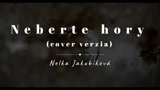 Neberte lesy | cover Nelka Jakubíková