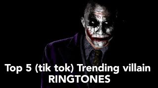 Top 5 Trending villian RINGTONES in tik tok download now.