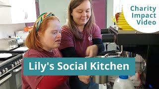 Charity Impact Video: Lily's Social Kitchen CIC