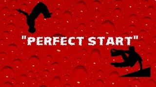 "PERFECT START"-Txango56-freerun