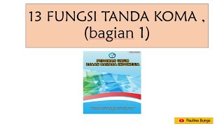 13 Fungsi Tanda Koma (Bagian 1)