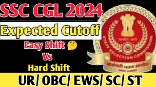 SSC CGL 2024 Tier-1 Cutoff Analysis: Easy vs Hard Shift  || SSC CGL 2024 Expected cutoff ||