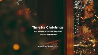 Time for Christmas (feat. 정규민 & 정욱진) - Lyric Video