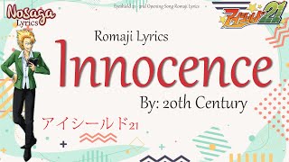 Innocence - 20th Century - Eyeshield21 2nd Opening Song (Romaji Lyrics)