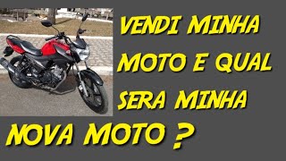 Vendi minha factor 150 e qual será minha nova moto ?