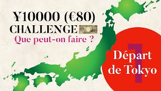 AVEC 10000 YENS, QUE PEUT-ON FAIRE ???