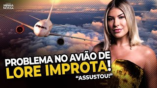 AVIÃO com LORE IMPROTA apresenta PROBLEMAS TÉCNICOS!