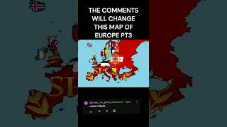 The comments will change this map of europe pt3 #shorts #europe #mapping