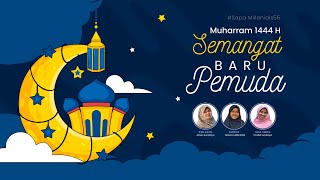 SAPA MILLENNIALS #055 | Muharram 1444H, Semangat Baru Pemuda