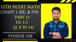 Ex 1.3 (Q. 8 to 14)# 12thath Ncert#Chapt 1 (Re. &Fn.)👍👍👍