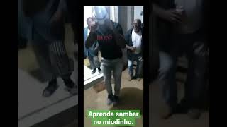 Aprenda sambar miudinho.