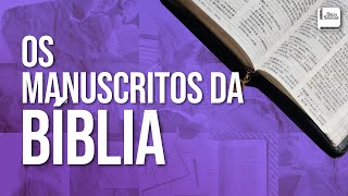 Os Manuscritos da Bíblia - Aplicativo da Bíblia