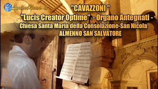 Girolamo Cavazzoni "Lucis Creator Optime" Organo ANTEGNATI  Almenno San Salvatore