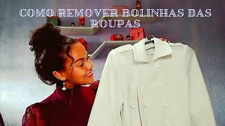 Como Remover Bolinhas das Roupas