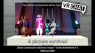 [Dużo ciekawych trybów na mapie "Tonbo Battlefield 2"] VRChat #87